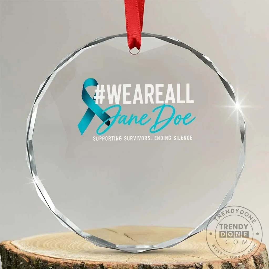 We Are All Jane Doe Sexual Assault Awareness Teal Ribbon Crystal Ornament 9 We Are All Jane Doe Sexual Assault Awareness Teal Ribbon Crystal Ornament