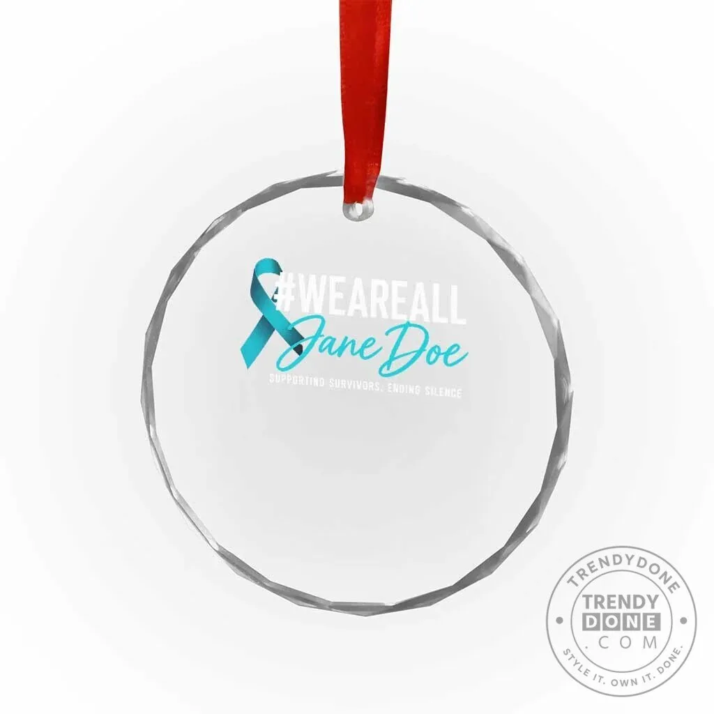 We Are All Jane Doe Sexual Assault Awareness Teal Ribbon Crystal Ornament 10 We Are All Jane Doe Sexual Assault Awareness Teal Ribbon Crystal Ornament