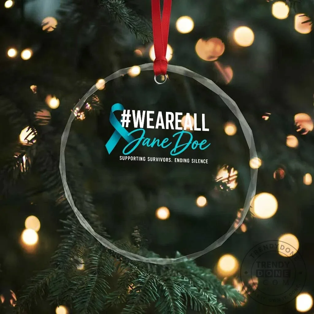 We Are All Jane Doe Sexual Assault Awareness Teal Ribbon Crystal Ornament 11 We Are All Jane Doe Sexual Assault Awareness Teal Ribbon Crystal Ornament